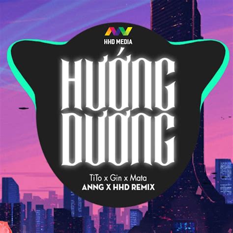 Hướng Dương Remix Hot Tik Tok AnnG Remix YouTube Music