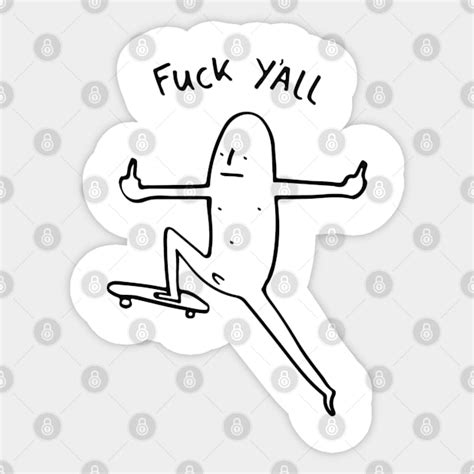 Fuck Y All Fuck Yall Sticker TeePublic
