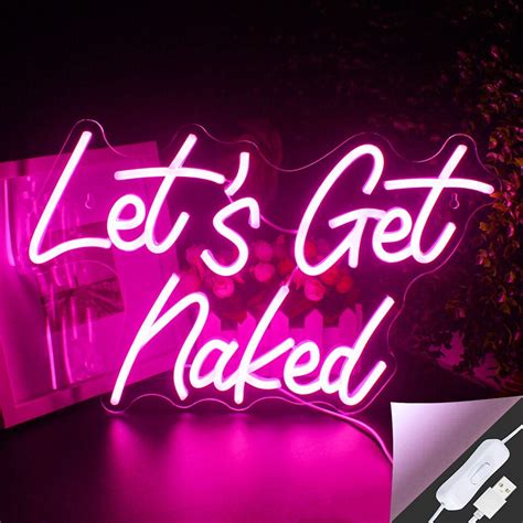 N On Let S Get Naked Neons Dreams Illuminez Votre Atmosphere