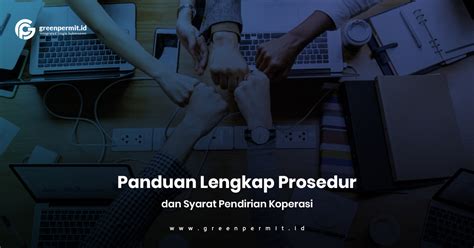 Panduan Lengkap Prosedur Dan Syarat Pendirian Koperasi Greenpermit