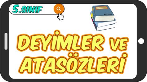 Deyimler Ve Atas Zleri Kolay Konu Anlat M S N F T Rk E