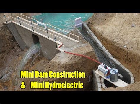 Mini Dam Construction & Mini Hydroelectric Models. Hydroelectric Dam ...