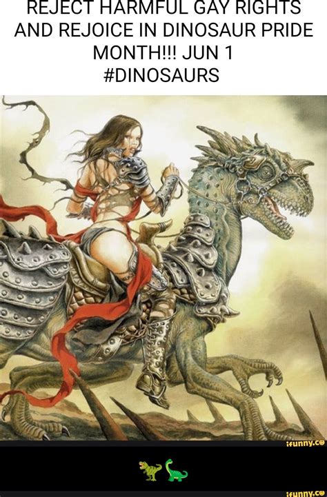 Reject Harmful Gay Rights And Rejoice In Dinosaur Pride Month Jun Dinosaurs Ifunny