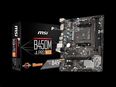 MSI B450M-A PRO MAX Motherboard Unboxing and Overview - YouTube