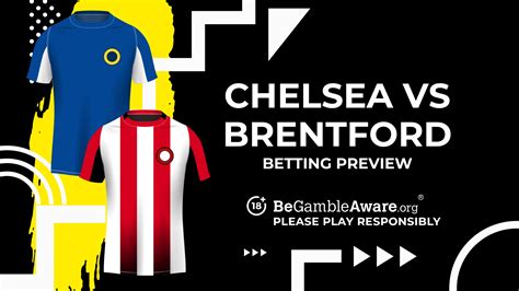 Chelsea Vs Brentford Prediction Odds And Betting Tips Talksport