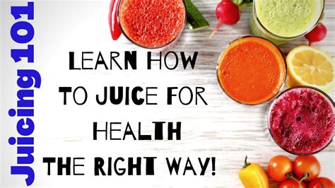 Juicing Beginners Juicing 101 Get Healthy With Juice Youtube