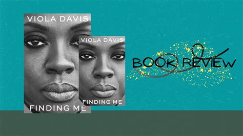 Lovedd Finding Me By Viola Davis Book Review 58 Off
