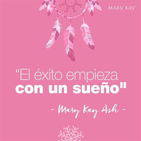 Cu Les Son Tus Sue Os Para El Mary Kay Frases De Belleza