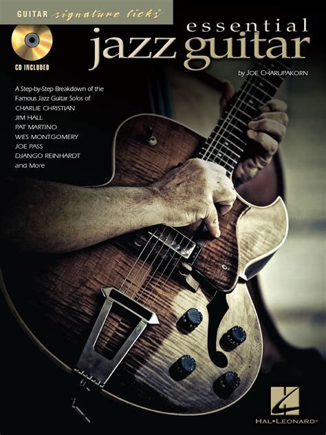 Essential Jazz Guitar A Step By Step Breakdown Of Famous Jazz Guitar