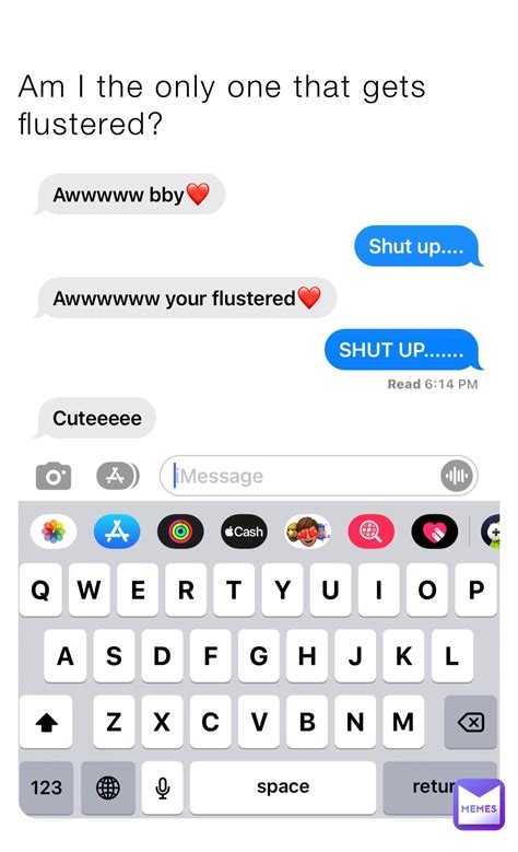 Am I The Only One That Gets Flustered Mskatiecat Memes