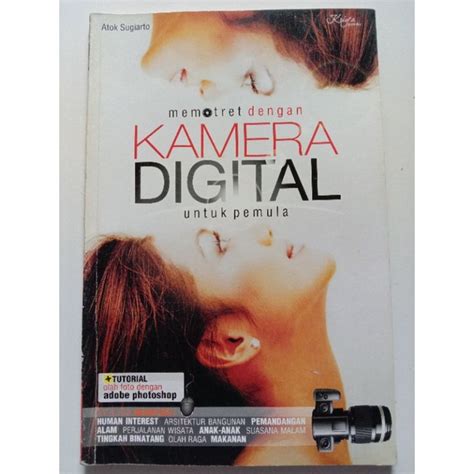 Jual Buku Fotografi Memotret Dengan Kamera Digital Untuk Pemula