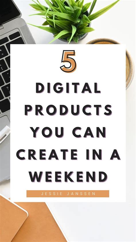 5 Digital Product Ideas To Create In A Weekend Digital Things To