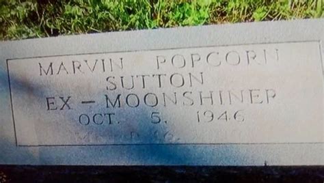 Marvin Popcorn Sutton Cemetery Records Grave Grave Memorials