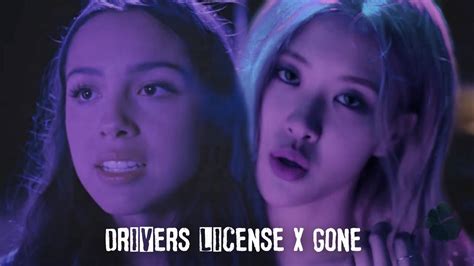 RosÉ And Olivia Rodrigo Drivers License X Gone Mashup Youtube