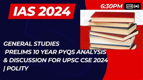 Cracking UPSC CSE 2024 Decoding 10 Year PYQs Polity Analysis