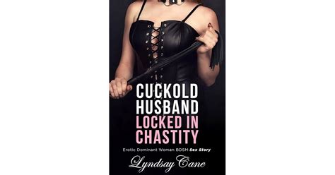 Cuckold Husband Locked In Chastity Erotic Dominant Woman BDSM Sex Story By Lyndsay Cane