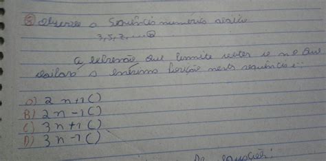 Observe A Sequência Numérica Abaixo 3 5 7 N A Expressão Que Permite