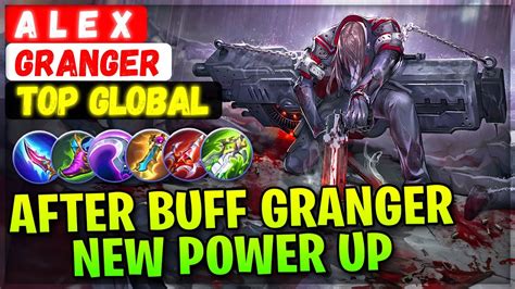 After Buff Granger New Power Up Top Global Granger Alex Mobile