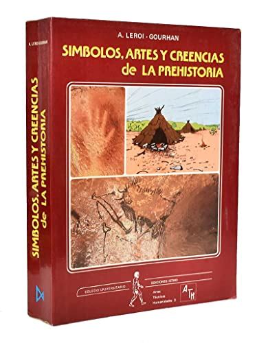 Simbolos Artes Y Creencias De La Prehistoria Leroi Gourhan A