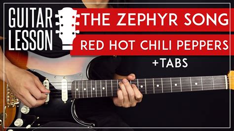 Zephyr Song Guitar Tutorial Red Hot Chili Peppers Guitar Lesson Riffs Solo Tabs