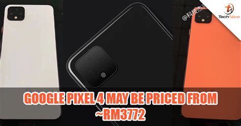 Google Pixel 4 may launch with price speculated from ~RM3772 | TechNave