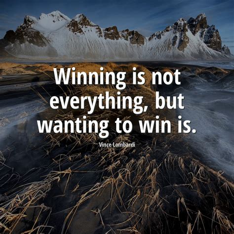 vince lombardi quote winning     wanting  win