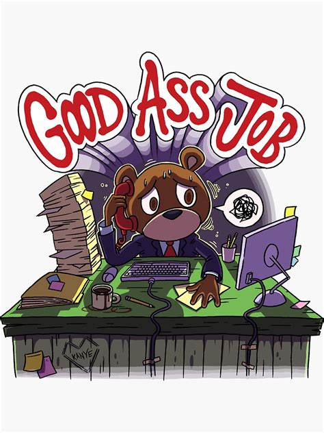 Good Ass Job Office Bear Sticker For Sale By Colinaguilar Redbubble