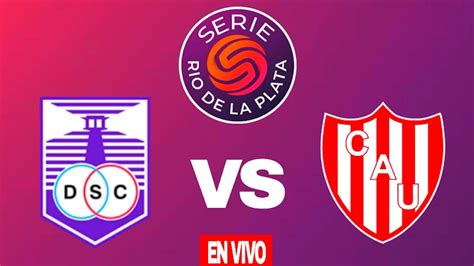 Unión Vs Defensor Sporting Por La Serie Río De La Plata 2024 Hora Y