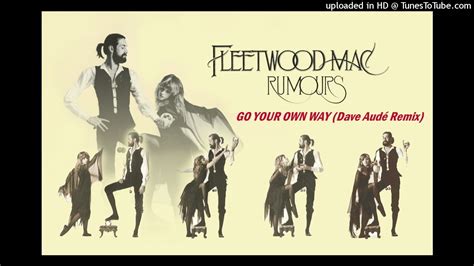 Fleetwood Mac Go Your Own Way Dave Audé Remix dance electronic