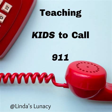 Teaching Kids To Call 911 Lindas Lunacy