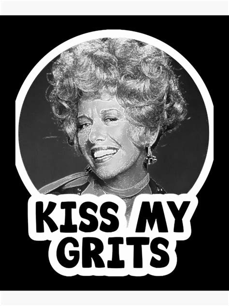Kiss My Grits Alice Flo Mels Diner Poster For Sale By Sewkura Redbubble