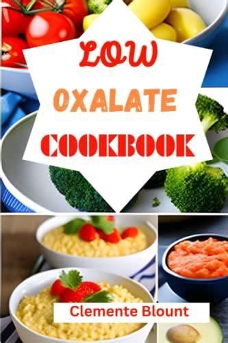 Low Oxalate Cookbook Most Comprehensive Guide Nourishing Delicious