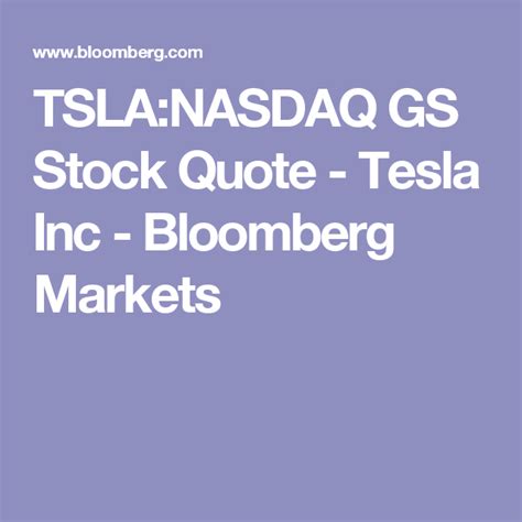 TSLA:NASDAQ GS Stock Quote - Tesla Inc - Bloomberg Markets | Nasdaq
