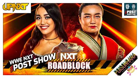 WWE NXT Roadblock 2023 POST Show UpNXT POST Wrestling Podcasts