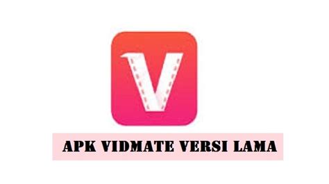 Begini Cara Download Aplikasi Vidmate Versi Lama Untuk Android