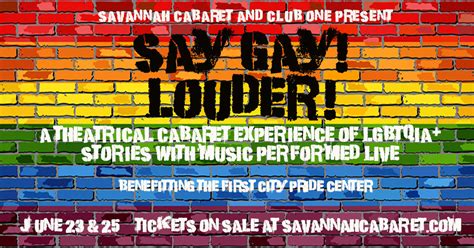 Say Gay Louder Savannah Cabaret