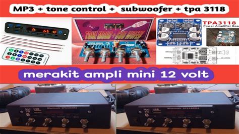 Merakit Ampli Mini V Mp Tone Control Mono Plus Subwoofer Dengan