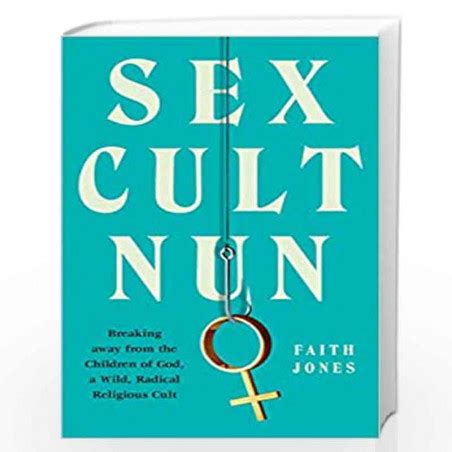 Sex Cult Nun By Jones Faith Buy Online Sex Cult Nun Book At Best Prices In India Madrasshoppe