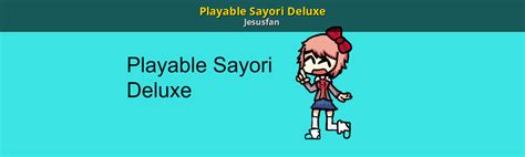 Playable Sayori Deluxe Friday Night Funkin Mods