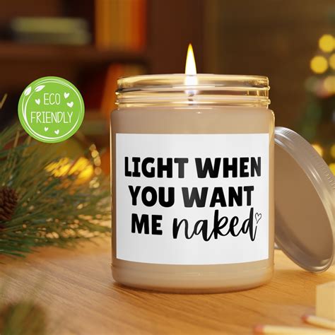 Light When You Want Me Naked Scented Candle Eco Friendly Gift For Him Boyfriend Gifts Gifts For