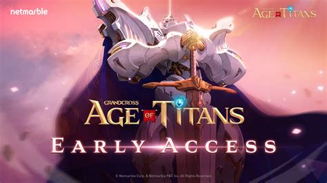 EARLY ACCESS FOR NETMARBLES NEW MMO RTS GAME GRAND CROSS AGE OF