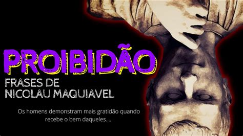 Frases E Cita Es Proibidas De Nicolau Maquiavel Frases Maquiav Licas