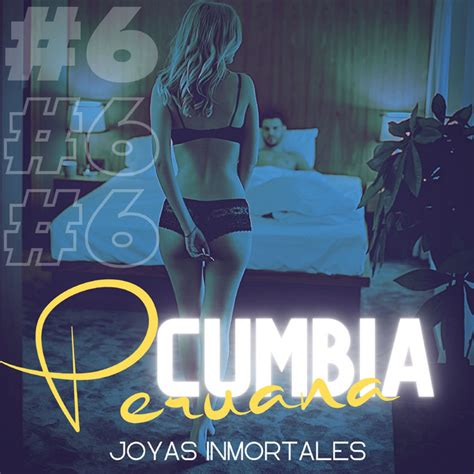 6 Album By Cumbia Peruana Joyas Inmortales Spotify