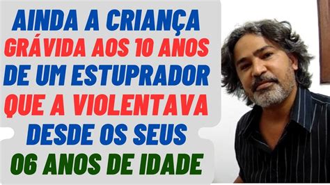 Ainda a criança grávida aos 10 anos de um estuprador que a violentava