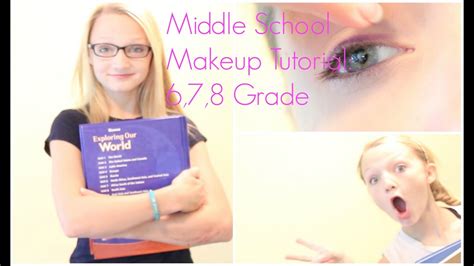 Middle School Makeup Tutorial 6th7th And 8th Grade ☀ Youtube