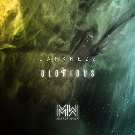Stream Mirror Walk | Listen to DARKNEZZ - GLORIOUS - (Previews ...