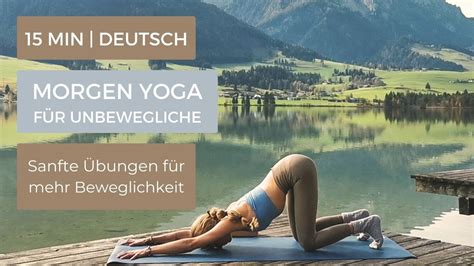 DEHNEN FÜR UNBEWEGLICHE Sanfte Übungen für mehr Beweglichkeit Yoga