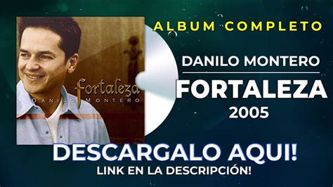 Danilo Montero Fortaleza Album Completo Por Mega Youtube