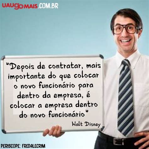 Contratar Em Uma Frase - Contratar bem é uma das coisas mais importantes para o sucesso dos ...
