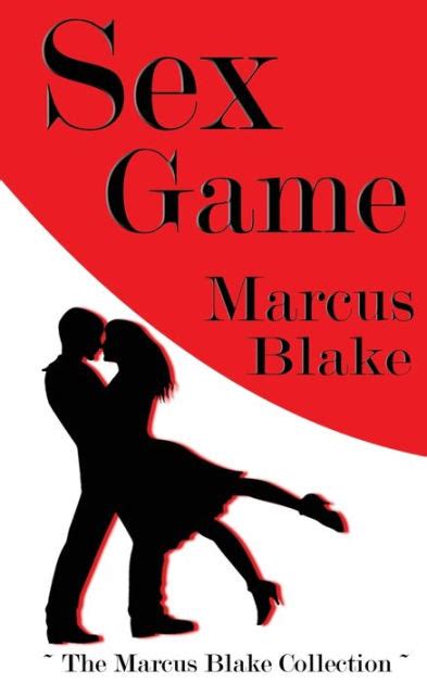 Sex Game By Marcus Blake Paperback Barnes Noble